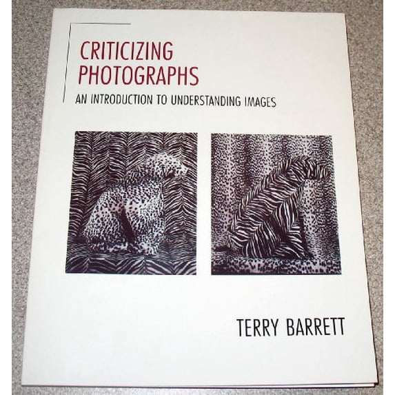 Pre-Owned Criticizing Photographs: An Introduction to Understanding Images (Paperback) 0874849063 9780874849066