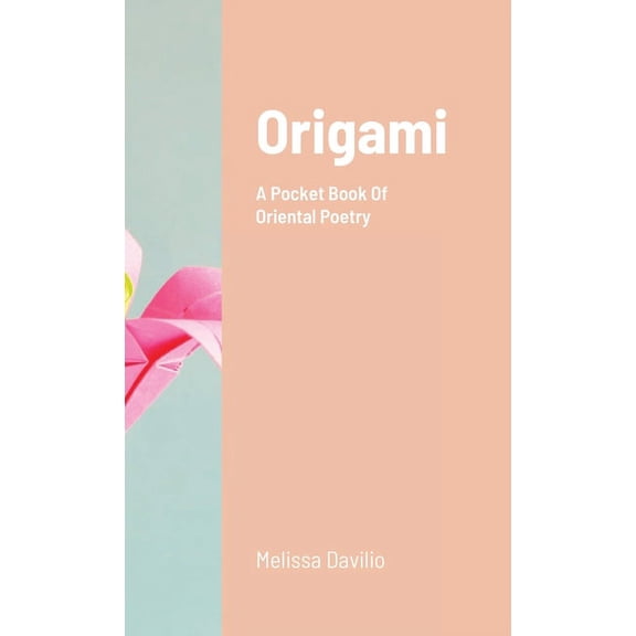 Origami: A Pocket Book Of Oriental Poetry, (Paperback)