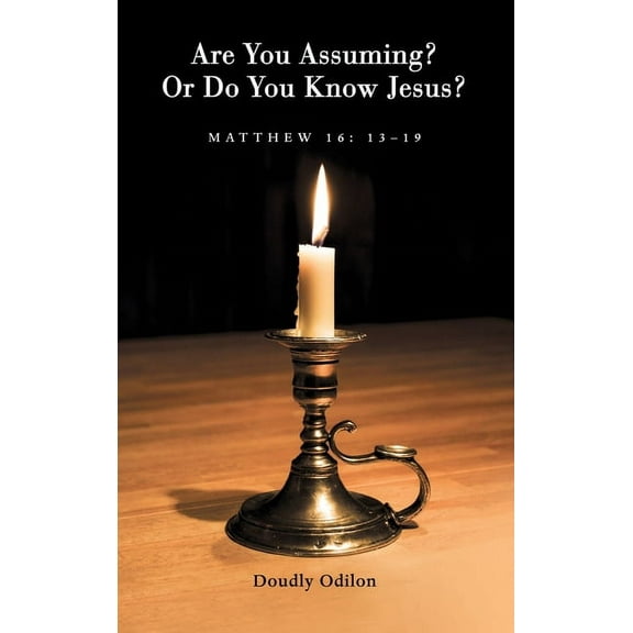 Are You Assuming? or Do You Know Jesus? (Hardcover)