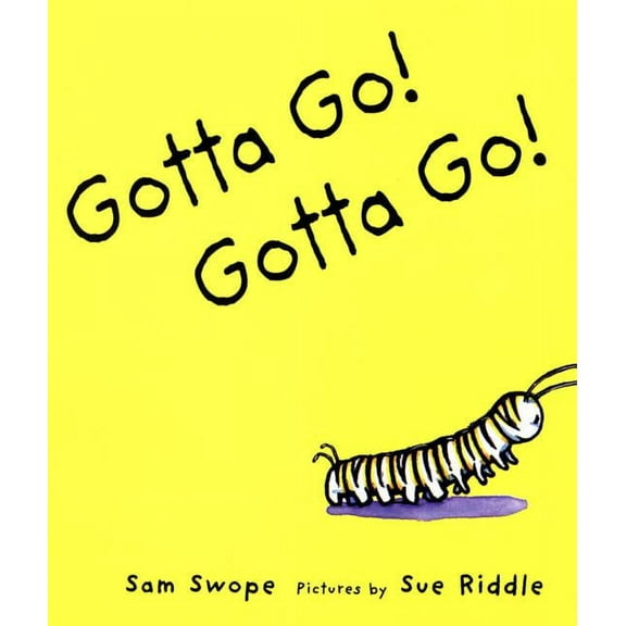 Sunburst Book Gotta Go! Gotta Go!: A Picture Book, (Paperback)