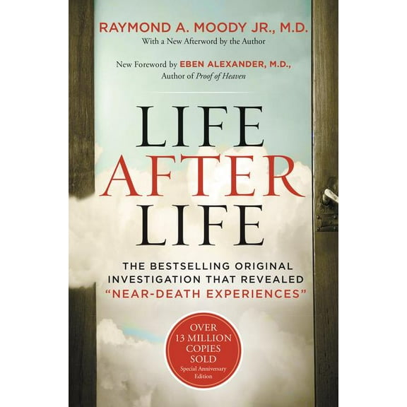 Life After Life: The Bestselling Original Investigation That Revealed Near-Death Experiences, (Paperback)