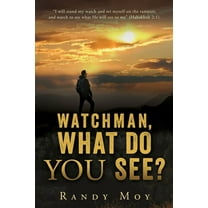 Watchman, What Do You See?, (Paperback)