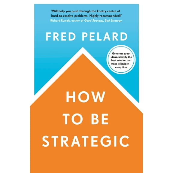 How to Be Strategic, (Paperback)