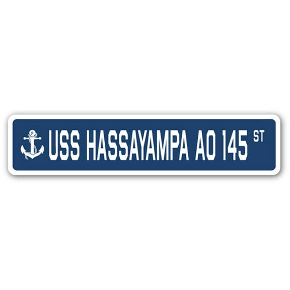 USS HASSAYAMPA AO 145 Street Sign us navy ship veteran sailor gift