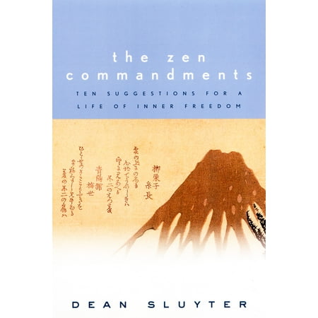 The Zen Commandments : Ten Suggestions for a Life of Inner Freedom