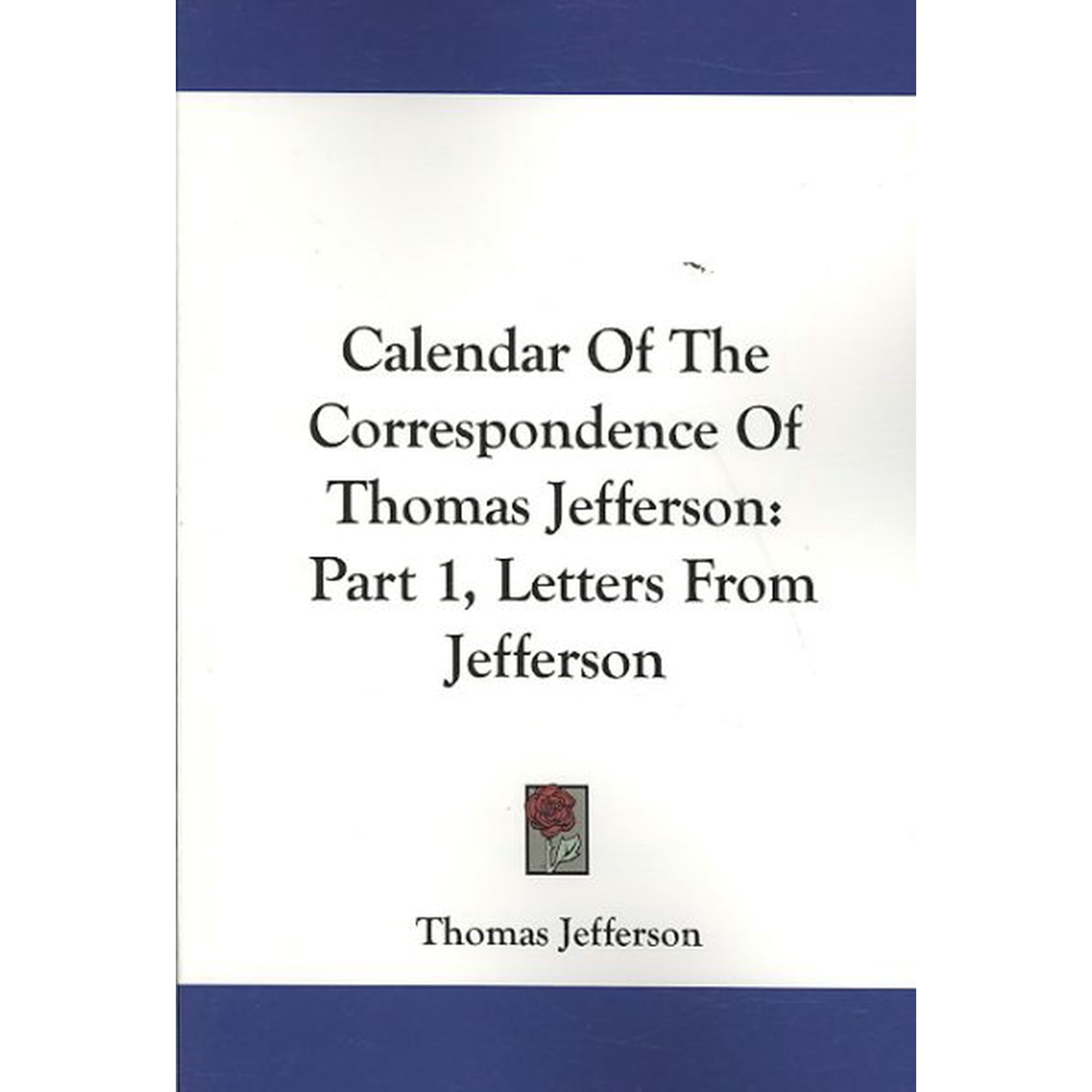 Calendar of the Correspondence of Thomas Jefferson : Letters from Jefferson