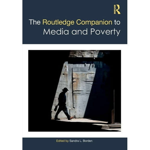 Routledge Media and Cultural Studies Com The Routledge Companion to Media and Poverty, (Paperback)