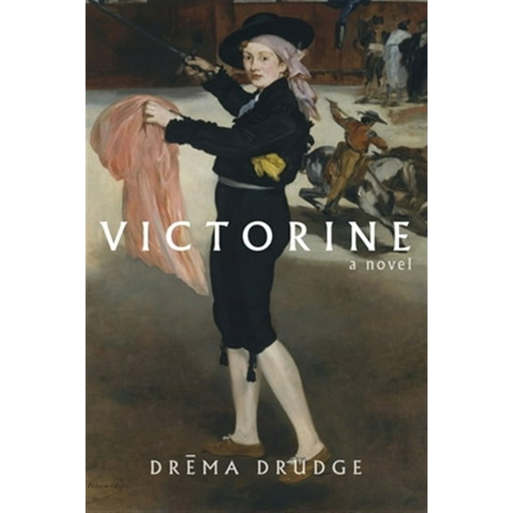 Pre-Owned Victorine Paperback 0996012036 9780996012034 Drema Drudge