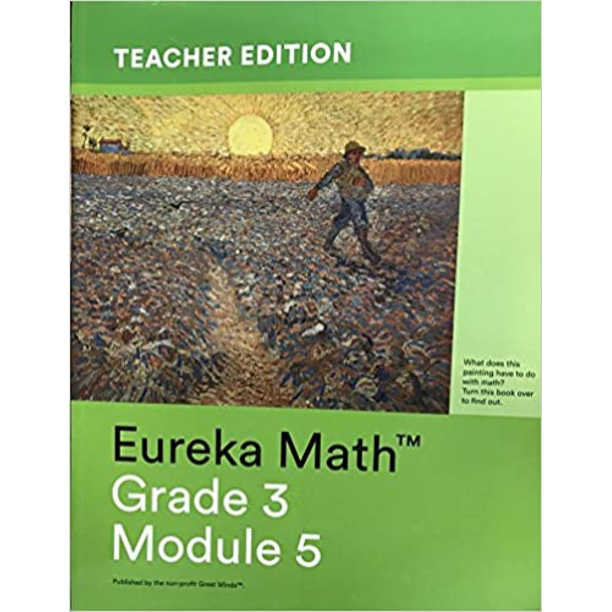 Eureka Math a Story of Units Grade 3 Teacher Edition Book 5 (Module