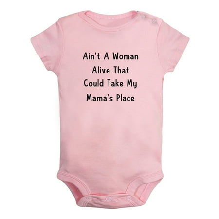 

iDzn Ain t A Woman Alive That Could Take My Mama s Place Funny Rompers For Babies Newborn Baby Unisex Bodysuits Infant Jumpsuits Toddler 0-12 Months Kids One-Piece Oufits (Pink 18-24 Months)