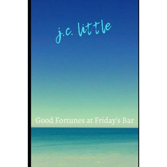 Good Fortunes at Friday's Bar, (Paperback)