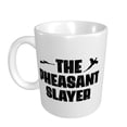 thumbnail image 2 of The Pheasant Slayer Ceramic Coffee Mug, Funny Tea Cup - Motivational Inspirational Gift for Men & Women - Sarcastic Office Mug for Friend, Coworker, Family, 2 of 7