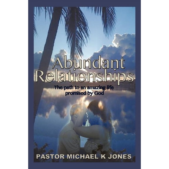 Abundant Relationships, (Paperback)