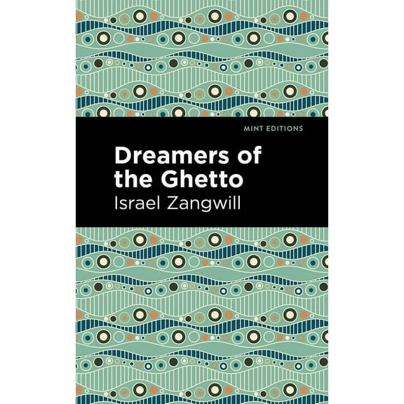 Mint Editions (Jewish Writers: Stories,  Dreamers of the Ghetto, (Hardcover)
