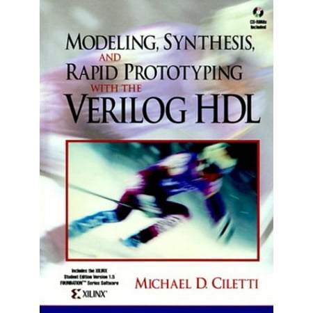 Modeling, Synthesis, and Rapid Prototyping with the VERILOG (TM) HDL [Paperback - Used]