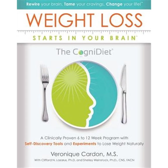 Pre-Owned Weight Loss Starts In Your Brain: A Clinically Proven 6 to 12 Week Program with Self-Discovery Tools and Experiments to Lose Weight Naturally. (Paperback) 0692988831 9780692988831