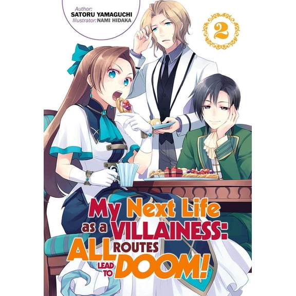 My Next Life as a Villainess: All Routes My Next Life as a Villainess: All Routes Lead to Doom! Volume 2 (Light Novel), Book 2, (Paperback)