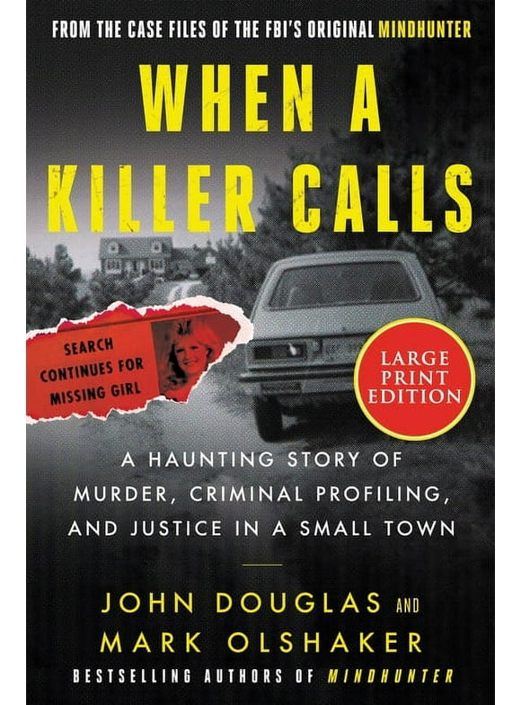 When a Killer Calls: A Haunting Story of Murder, Criminal Profiling, and Justice in a Small Town (Paperback)(Large Print)