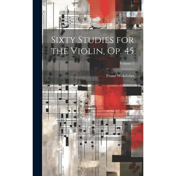 Sixty Studies for the Violin, Op. 45; Volume 2 (Hardcover)