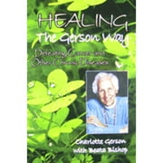 Pre-Owned Healing the Gerson Way: Defeating Cancer and Other Chronic Diseases (Paperback 9780976018605) by Charlotte Gerson, Beata Bishop