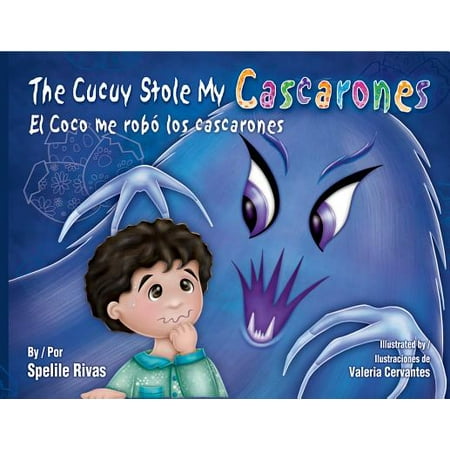 The Cucuy Stole My Cascarones / El Coco Me Robo Los Cascarones