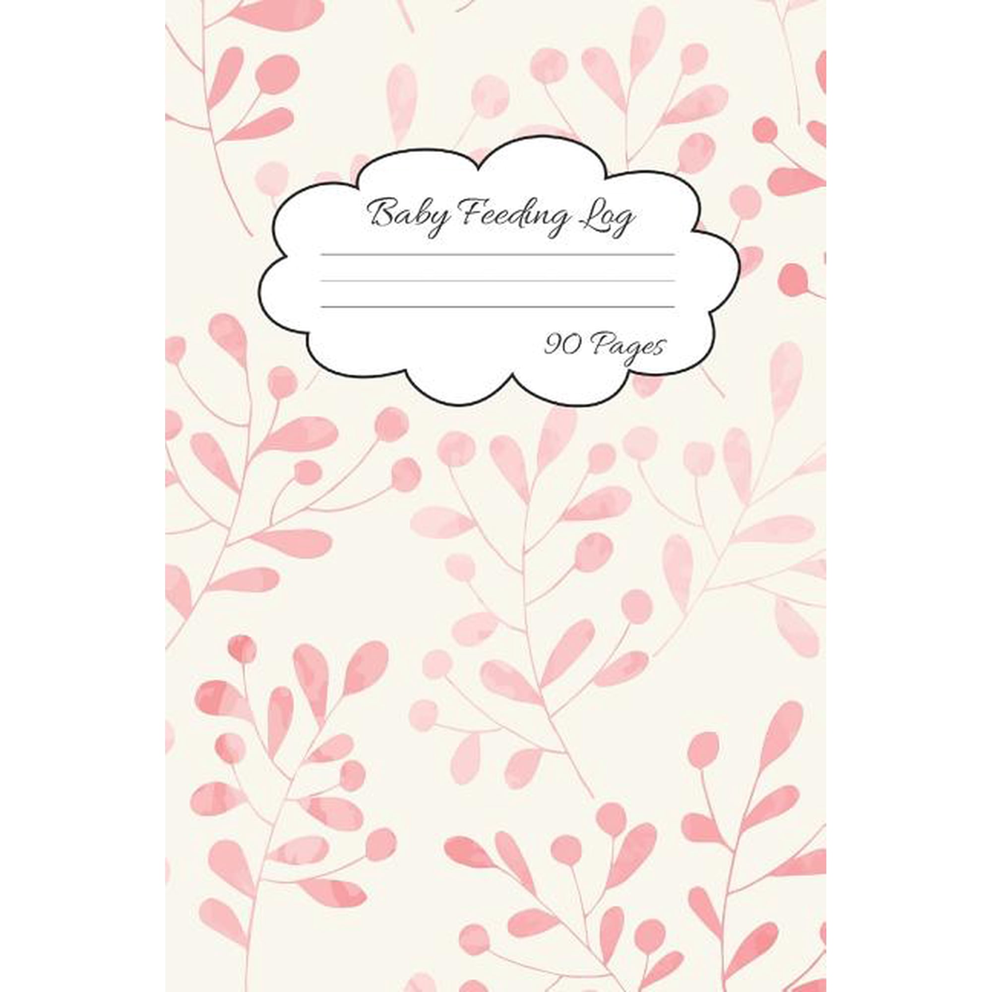 Baby Feeding Log: Record Your Baby Feeding and Diaper Activities for Busy Moms 90 Pages (Paperback)