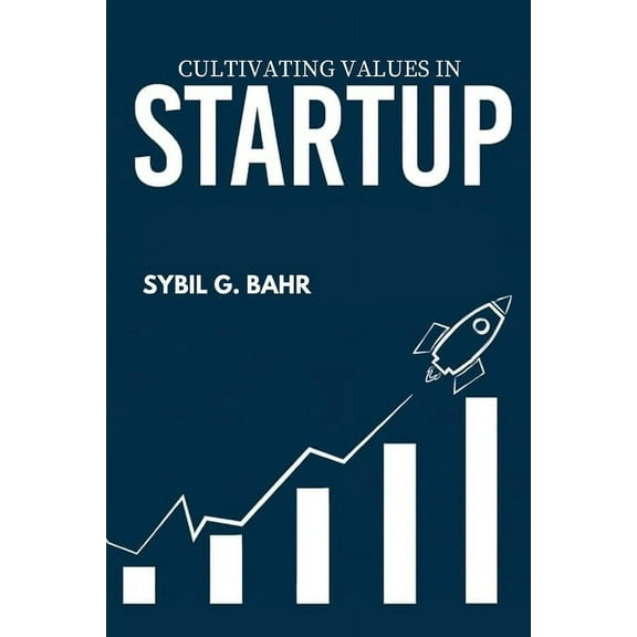 Cultivating Values in Startup, (Paperback)