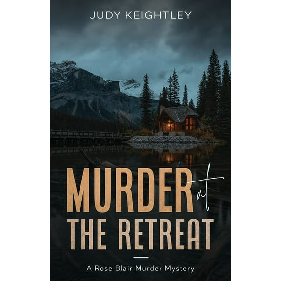 Rose Blair Murder Mystery Murder at the Retreat: A Rose Blair Murder Mystery, Book 6, (Paperback)