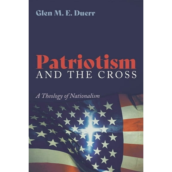 Patriotism and the Cross (Hardcover)
