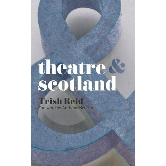 Theatre & Scotland, (Paperback)