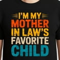 thumbnail image 3 of I'm My Mother In Law's Favorite Child T-Shirt – Family Humor – Unisex Casual Wear, 3 of 6