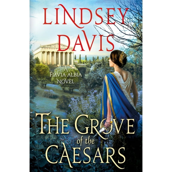 Flavia Albia Series: The Grove of the Caesars : A Flavia Albia Novel (Series #8) (Hardcover)