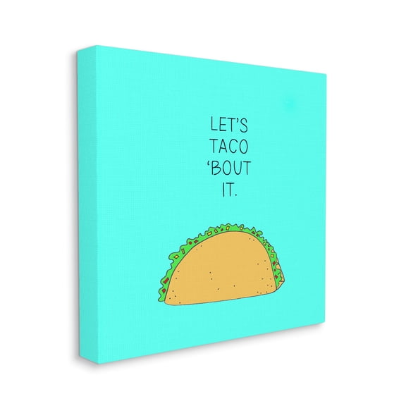 Stupell Industries Let's Taco 'Bout It Dinner Food Pun Canvas Wall Art by Natalie Sizemore