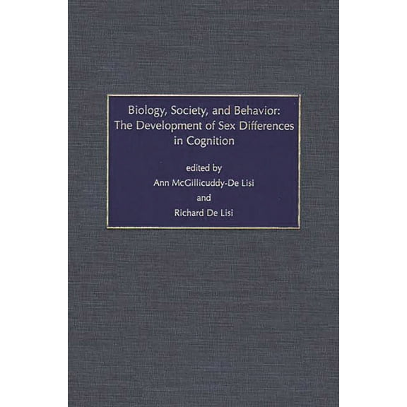 Advances in Applied Developmental Psycho Biology, Society, and Behavior: The Development of Sex Differences in Cognition, Book 21, (Hardcover)