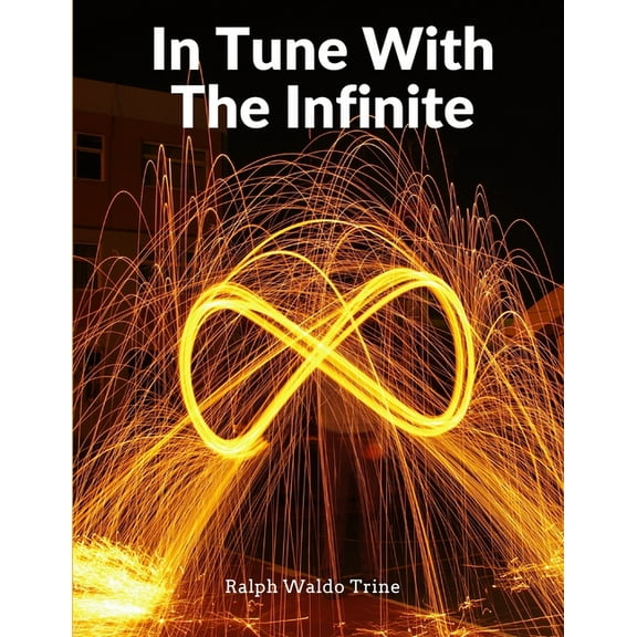 In Tune With The Infinite: Fullness Of Peace, Power, And Plenty, (Paperback)