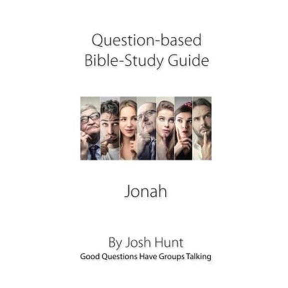 Pre-Owned Question-Based Bible Study Guide -- Jonah: Good Questions Have Groups Talking