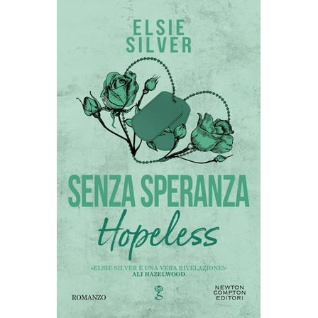 Elena Lombardi,Elsie Silver Senza speranza. Hopeless (Paperback)