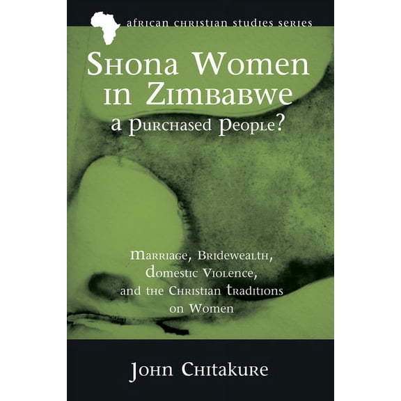 African Christian Studies: Shona Women in Zimbabwe-A Purchased People? (Hardcover)