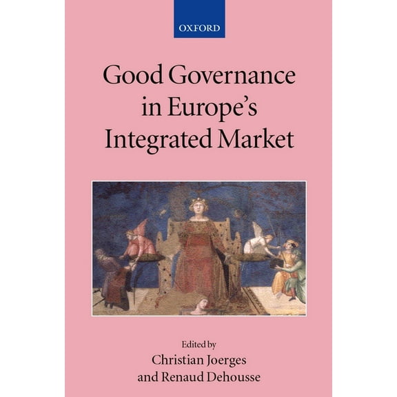 Collected Courses of the Academy of Euro Good Governance in Europe's Integrated Market, Book 1, (Hardcover)