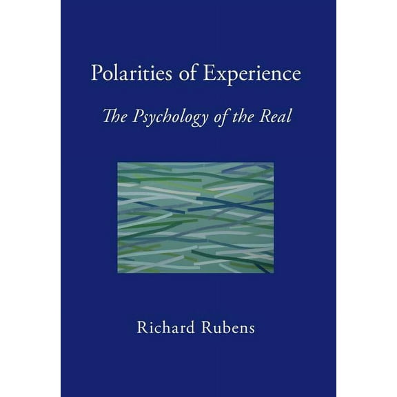 Polarities of Experience: The Psychology of the Real, (Hardcover)
