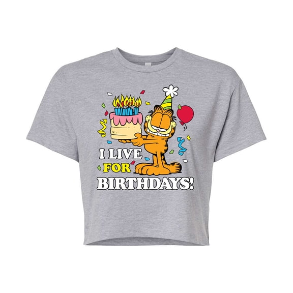 Garfield - I Live For Birthday's - Juniors Cropped Cotton Blend T-Shirt