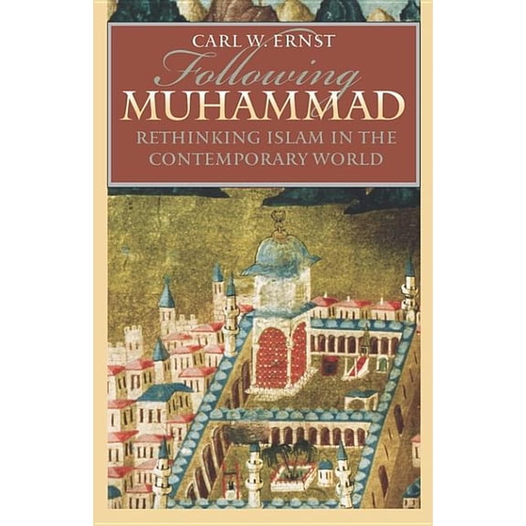 Islamic Civilization and Muslim Networks Following Muhammad: Rethinking Islam in the Contemporary World, (Paperback)
