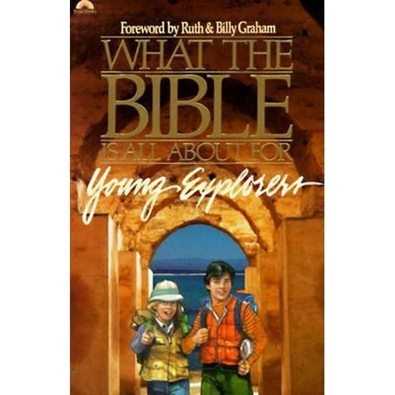 Pre-Owned What the Bible Is All About for Young Explorers: Based on the Best-Selling Classic by Henrietta Mears ; Author and General Editor, Frances Blankenba (Paperback) 0830711627 9780830711628