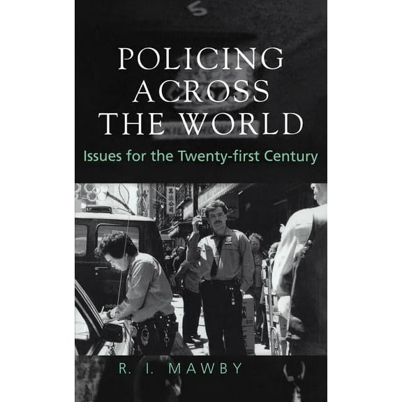 Policing Across the World: Issues for the Twenty-First Century, (Hardcover)