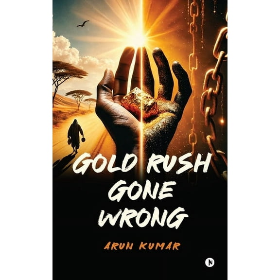 Gold Rush Gone Wrong, (Paperback)
