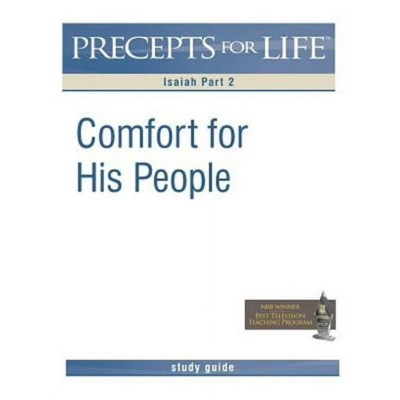 Precepts for Life Study Guide: Comfort His People (Isaiah Part 2)