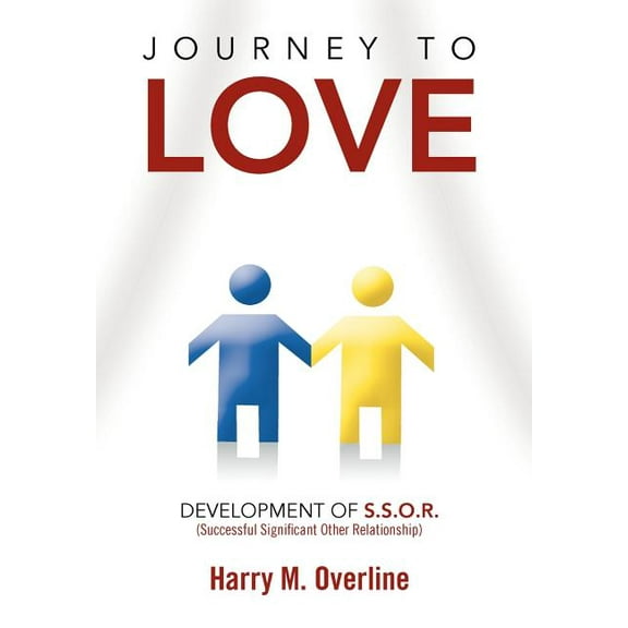 Journey to Love: Development of S.S.O.R., (Hardcover)