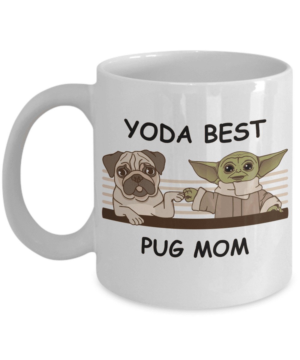 Yoda Best Pug Mom - Novelty Gift Mugs for Dog Lovers - Co-Workers Birthday  Present, Anniversary, Valentines, Special Occasion, Dads, Moms, Family