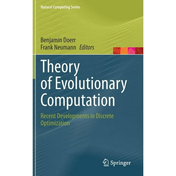 Natural Computing Theory of Evolutionary Computation: Recent Developments in Discrete Optimization, (Hardcover)