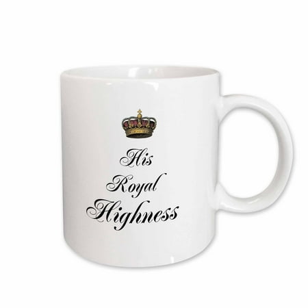 

3dRose His Royal Highness - part of a his and hers couples gift set - funny king - humorous prince humor Ceramic Mug 11-ounce